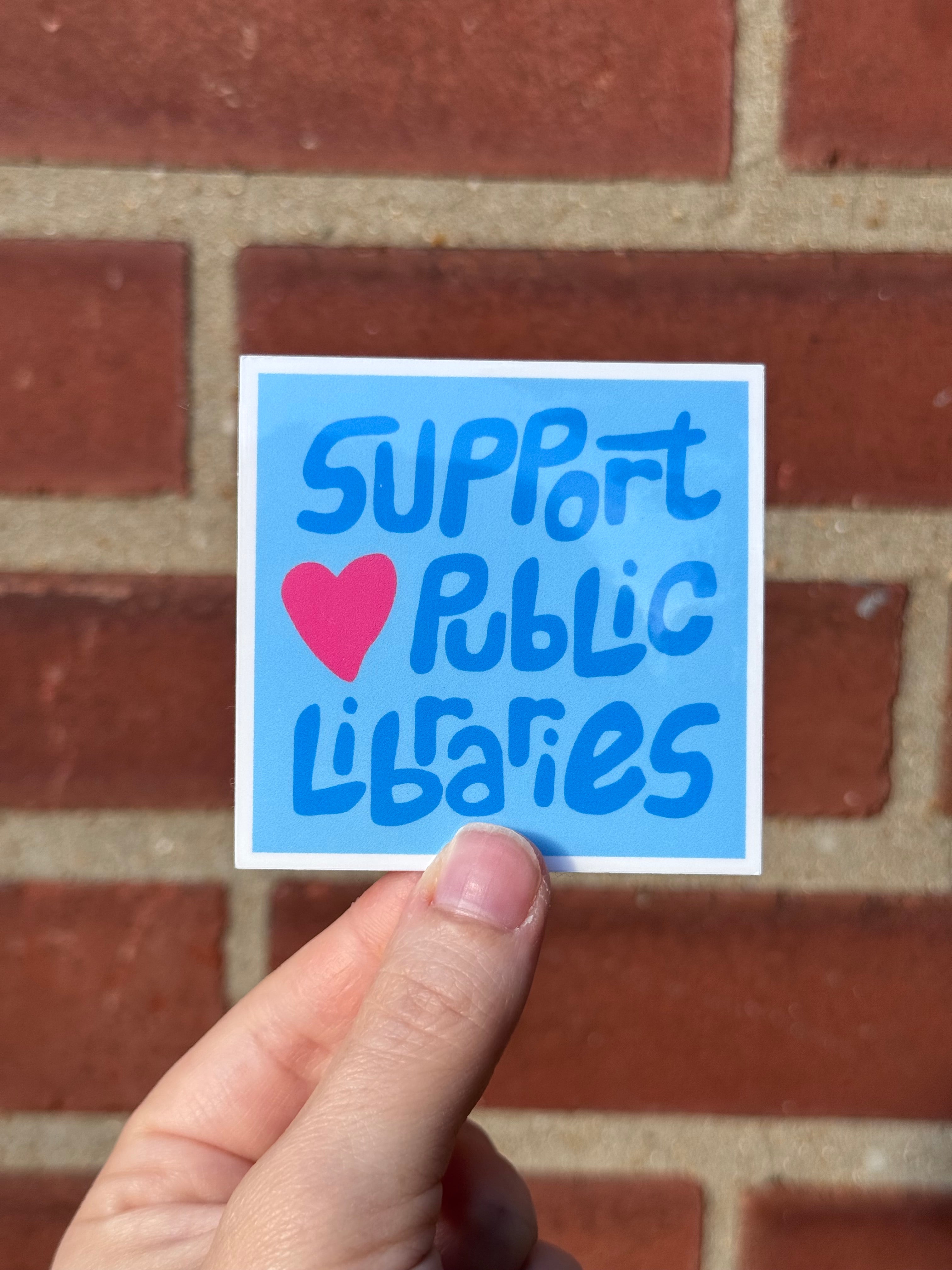 Support Public Libraries Sticker
