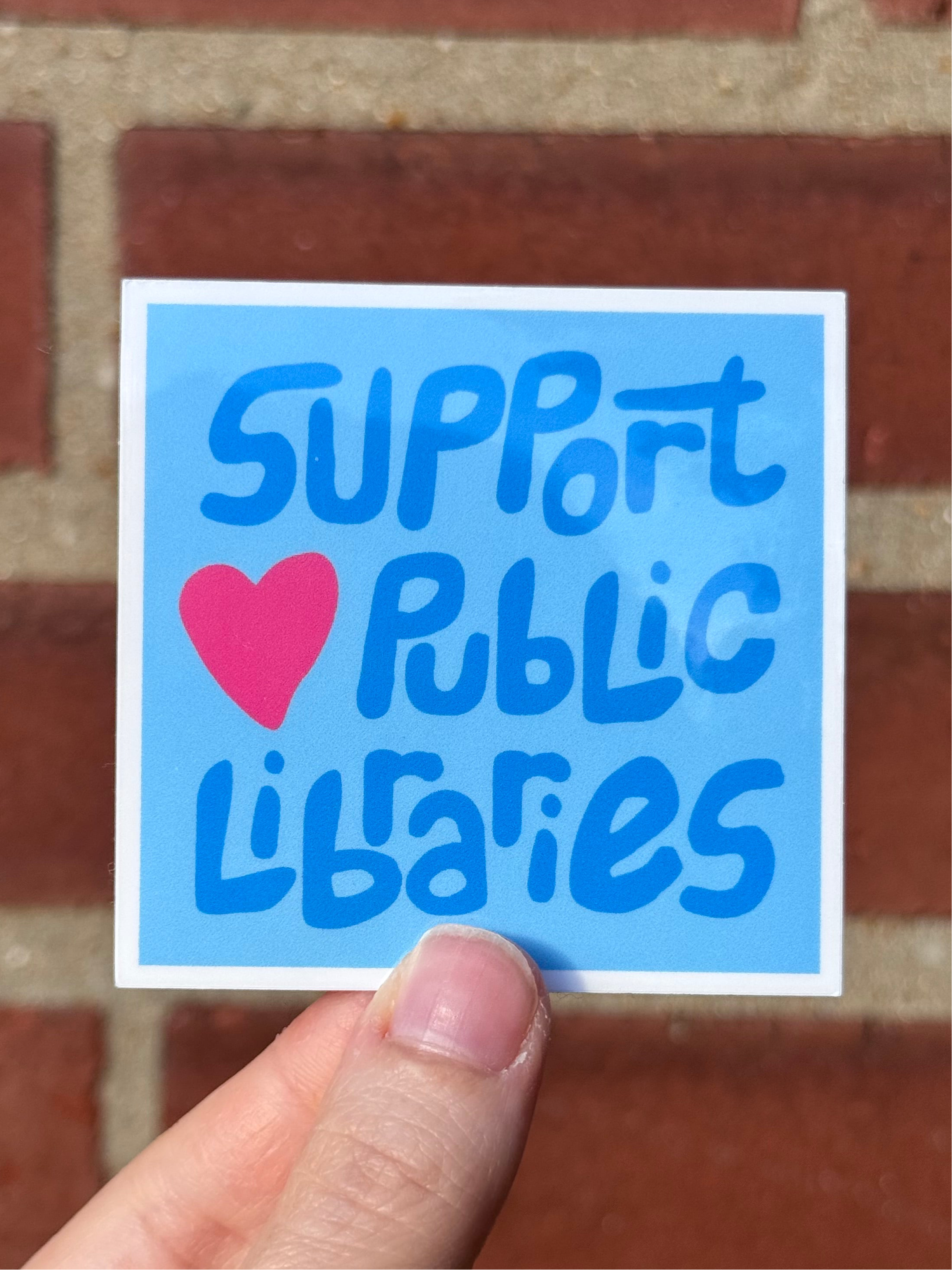 Support Public Libraries Sticker