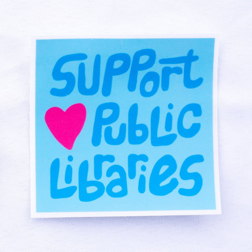 Support Public Libraries Sticker