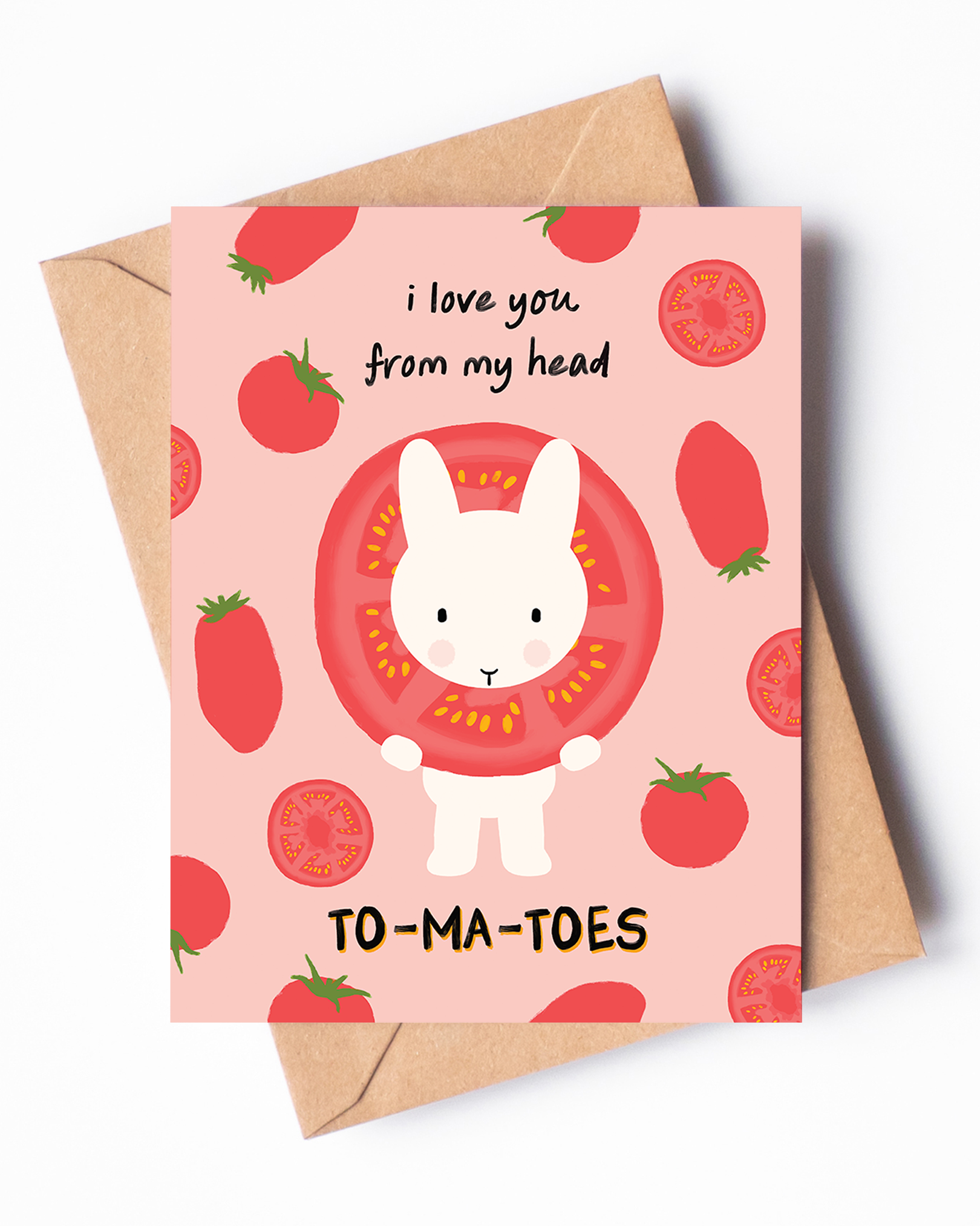 I Love You from My Head To-Ma-Toes Card