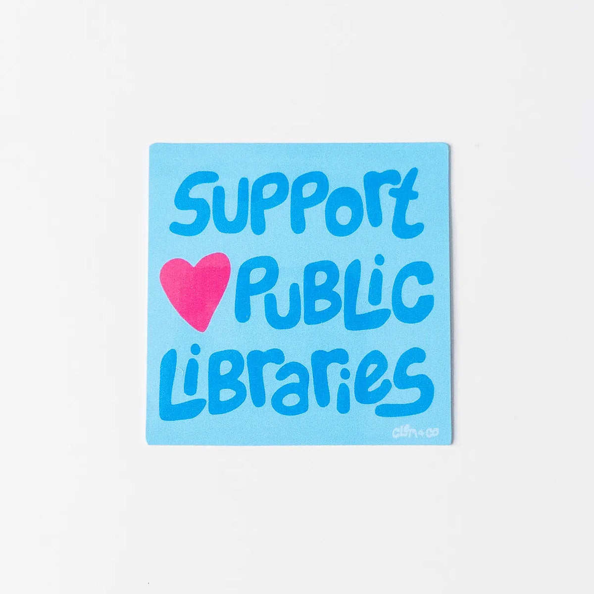 Support Public Libraries Sticker